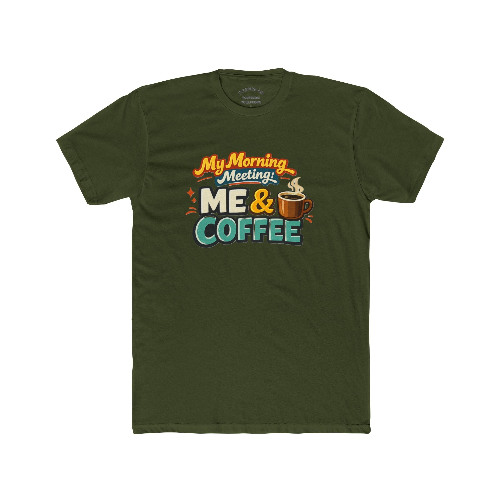 My Morning Meeting: Me & Coffee T‑Shirt — Funny Coffee Lover Tee