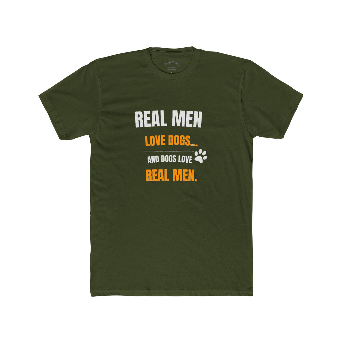 Dog Lover Tee — "Real Men Love Dogs" Graphic Shirt