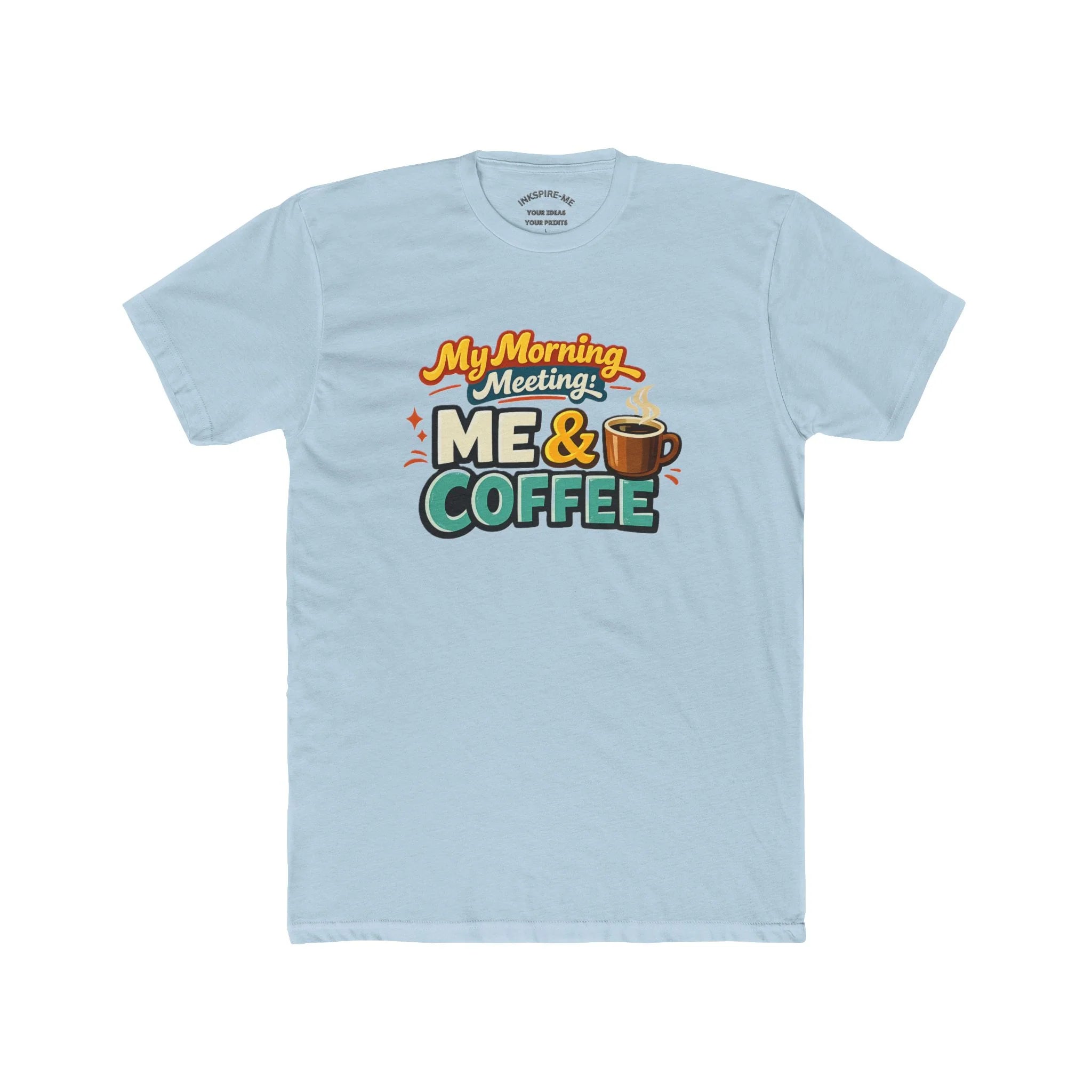 My Morning Meeting Coffee T-shirt & Mug