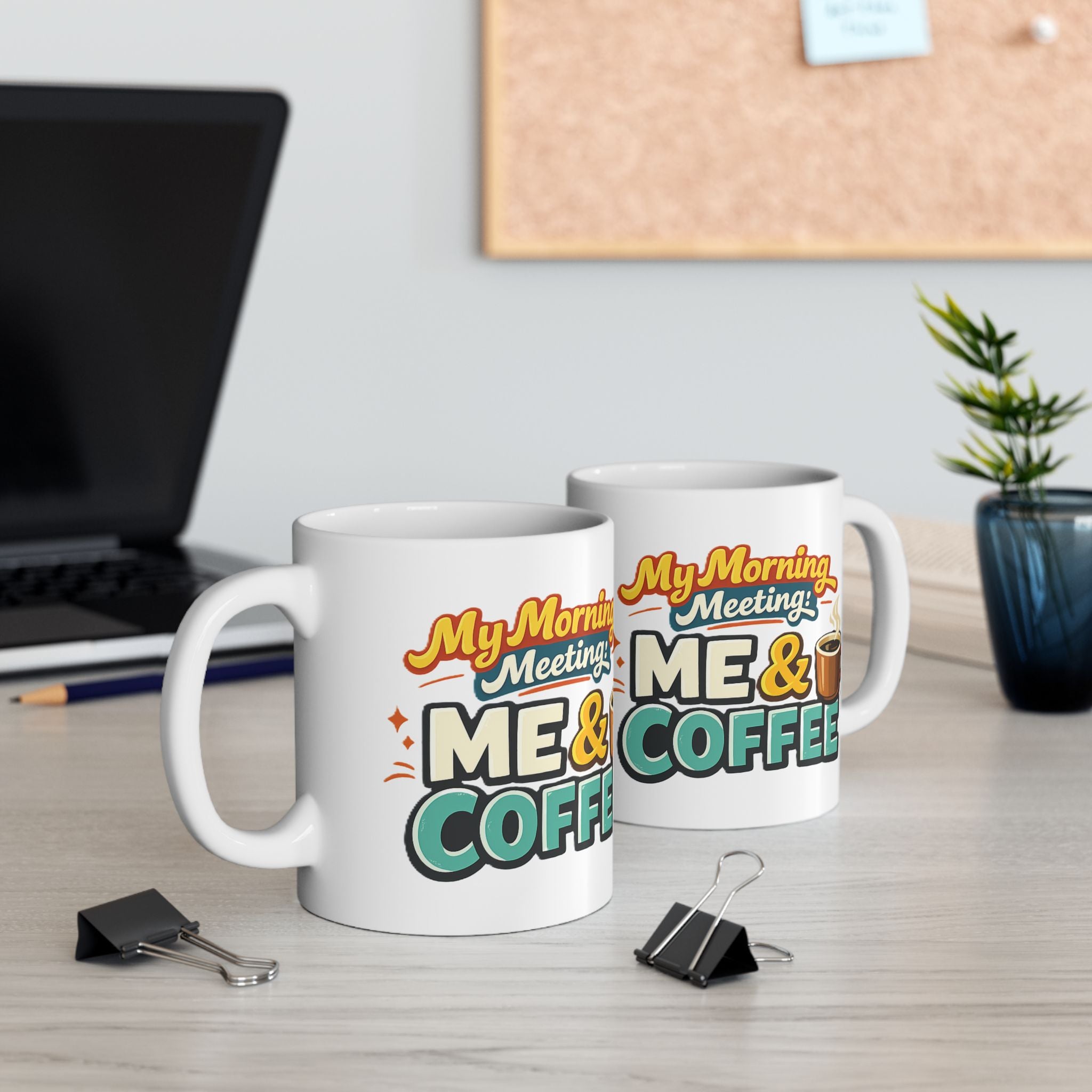 Me and Coffee Morning Meeting Mug | Cute Coworker Gift Coffee Cup