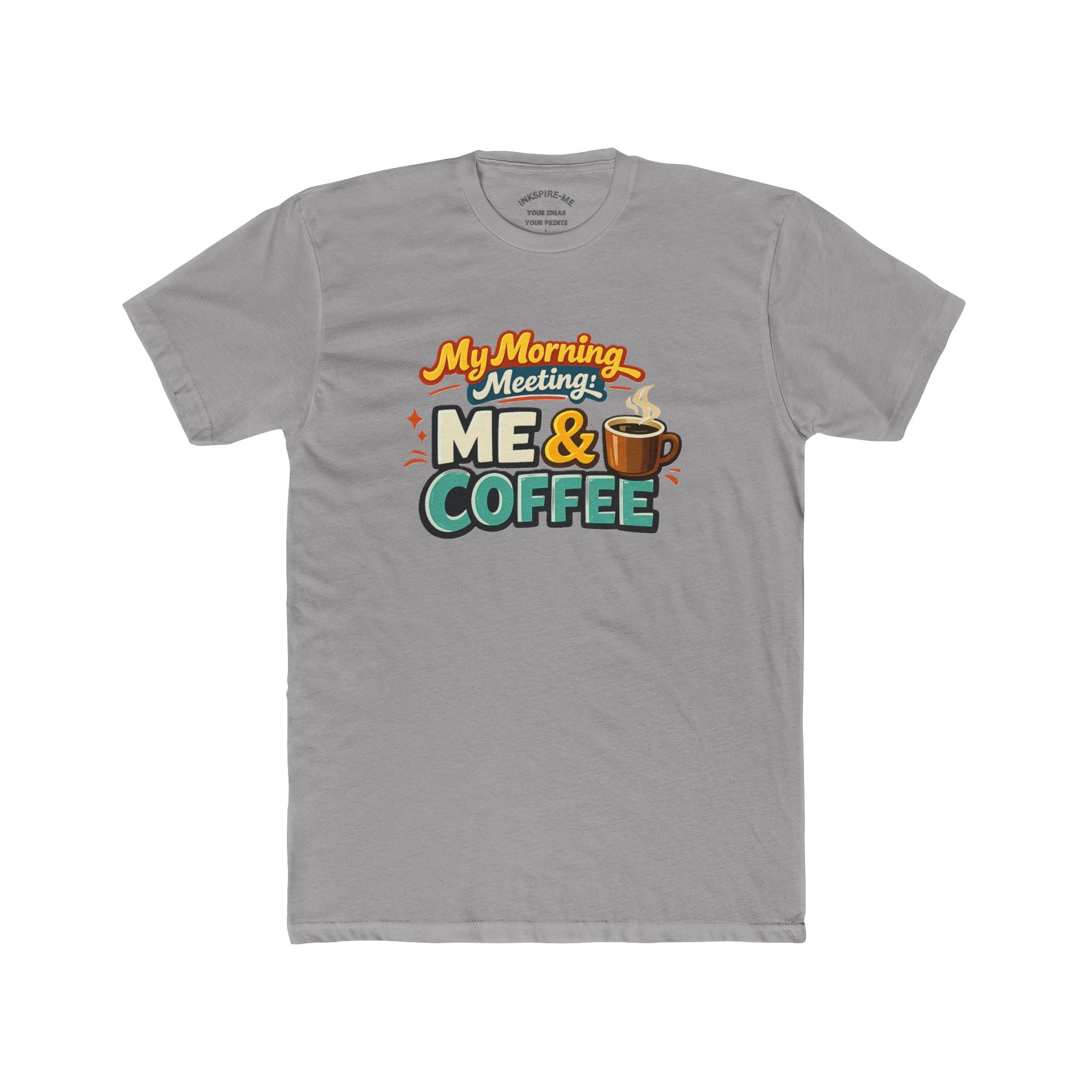 My Morning Meeting Coffee T-shirt & Mug