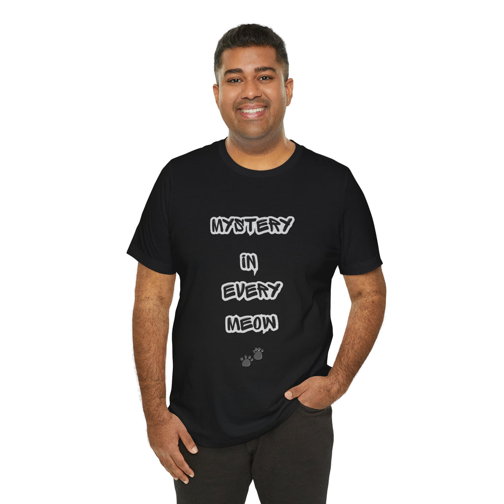 Mystery In Every Meow T-Shirt — Cute Cat Paw Graphic Tee for Cat Lovers