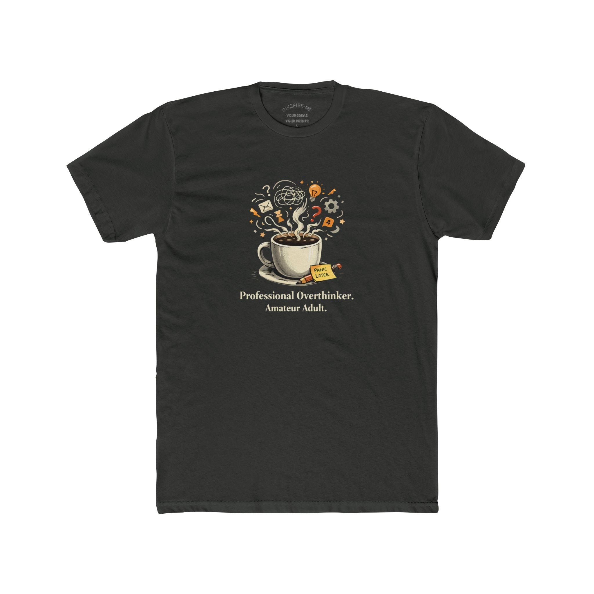 Professional Overthinker T‑Shirt – Coffee & Ideas Graphic Tee for Thoughtful Souls | Soft Cotton Crew