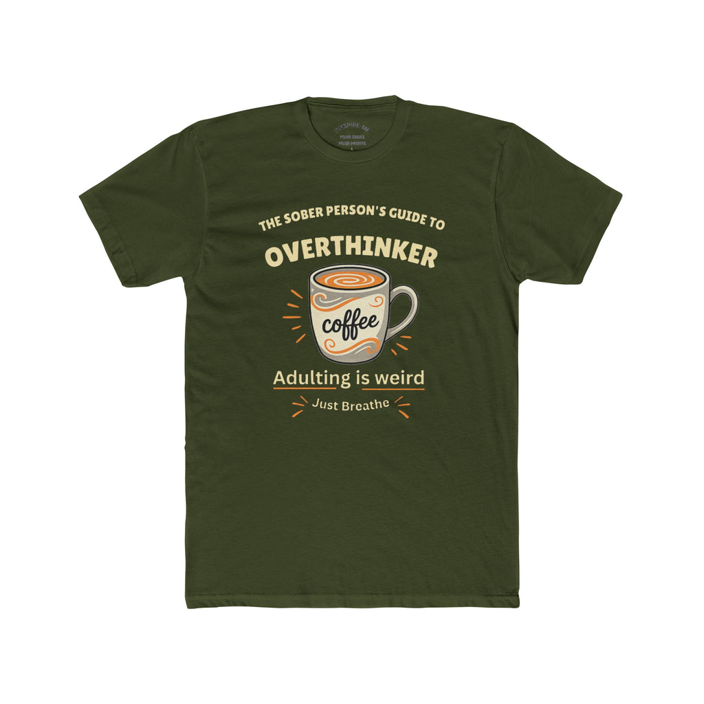 Overthinker Coffee T-Shirt — "The Sober Person's Guide to Overthinker" Motivational Tee (Adulting Is Weird)