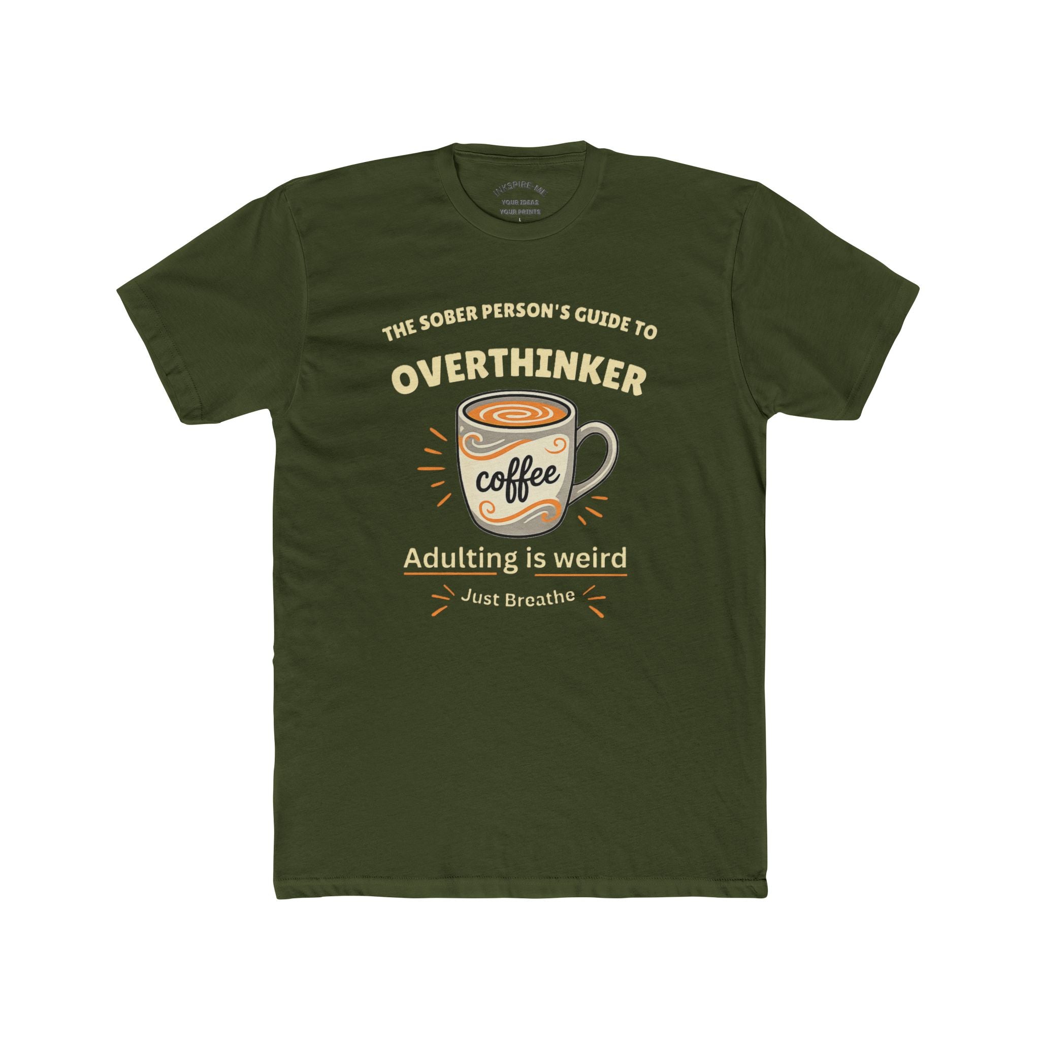 Overthinker Coffee T-Shirt — "The Sober Person's Guide to Overthinker" Motivational Tee (Adulting Is Weird)