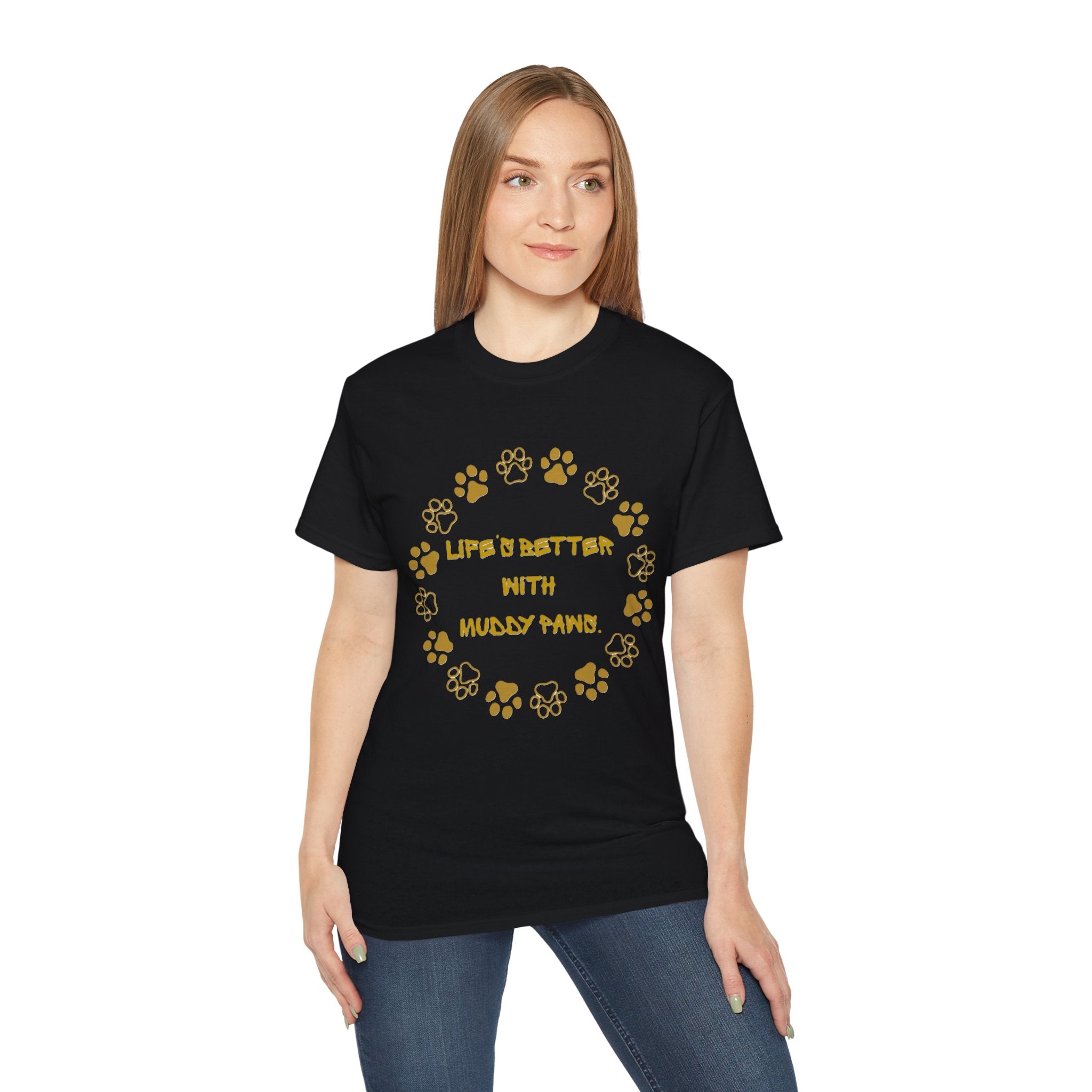 Life Is Better With Muddy Paws Tee