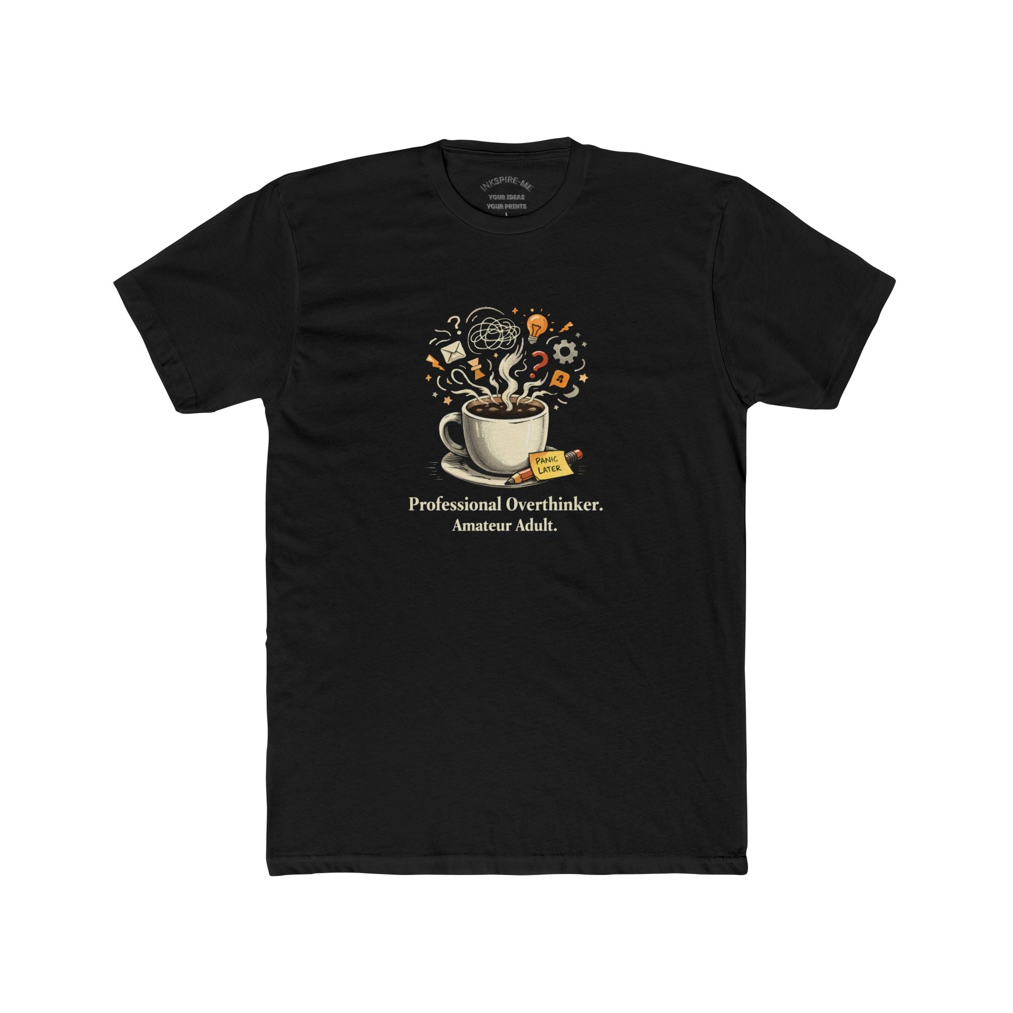 Professional Overthinker T‑Shirt – Coffee & Ideas Graphic Tee for Thoughtful Souls | Soft Cotton Crew