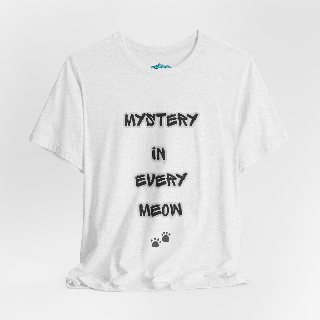 Mystery In Every Meow T-Shirt — Cute Cat Paw Graphic Tee for Cat Lovers
