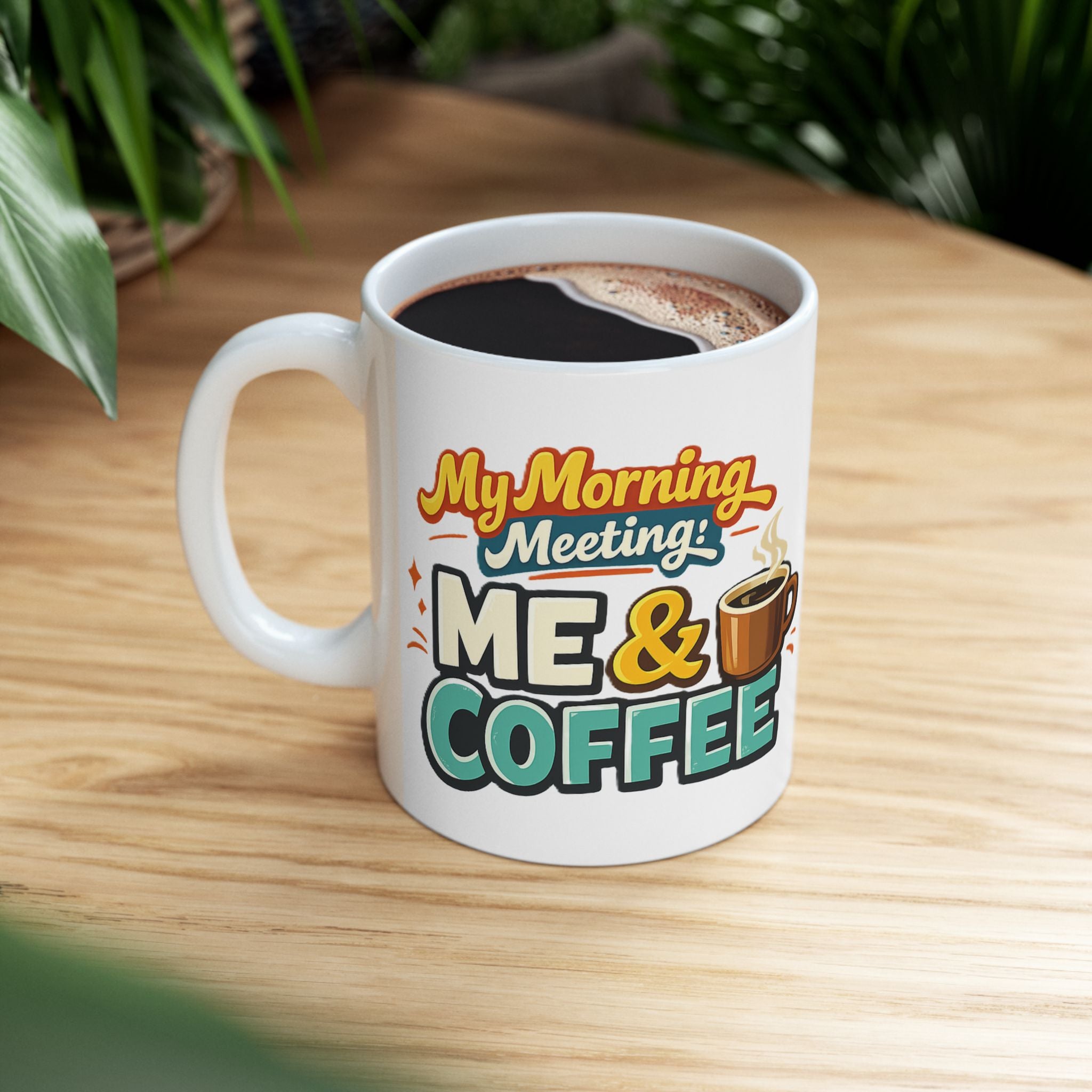 Me and Coffee Morning Meeting Mug | Cute Coworker Gift Coffee Cup
