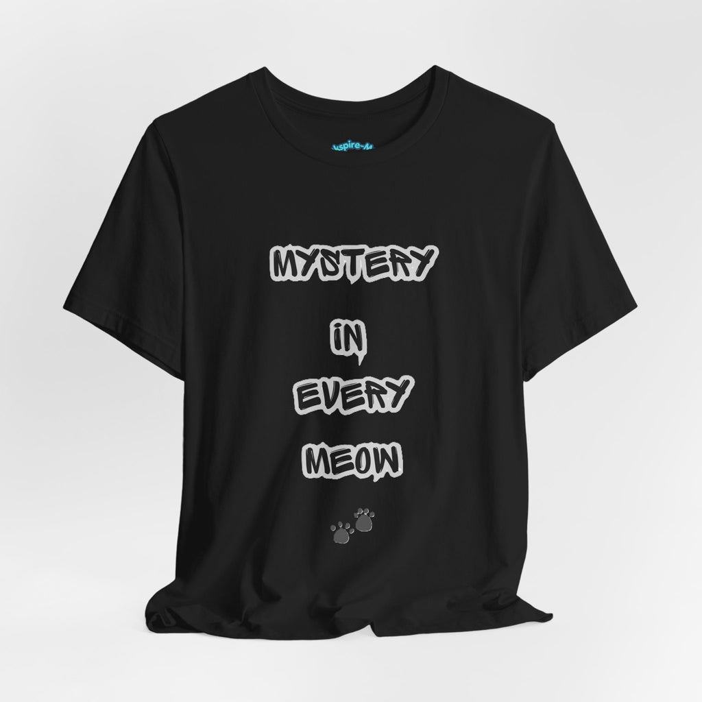 Mystery In Every Meow T-Shirt — Cute Cat Paw Graphic Tee for Cat Lovers