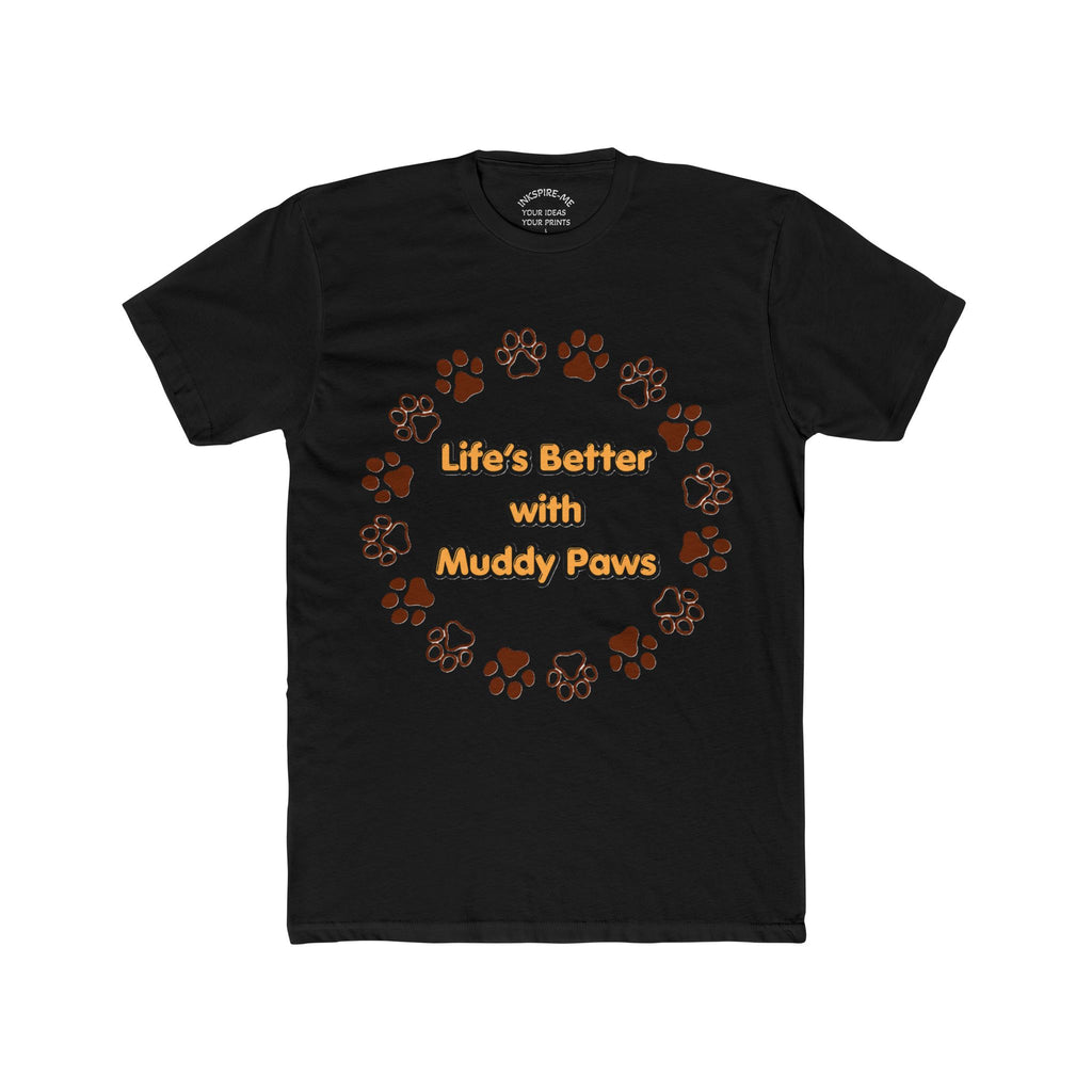 Dog Lover T‑Shirt — "Life's Better with Muddy Paws" Crew Tee