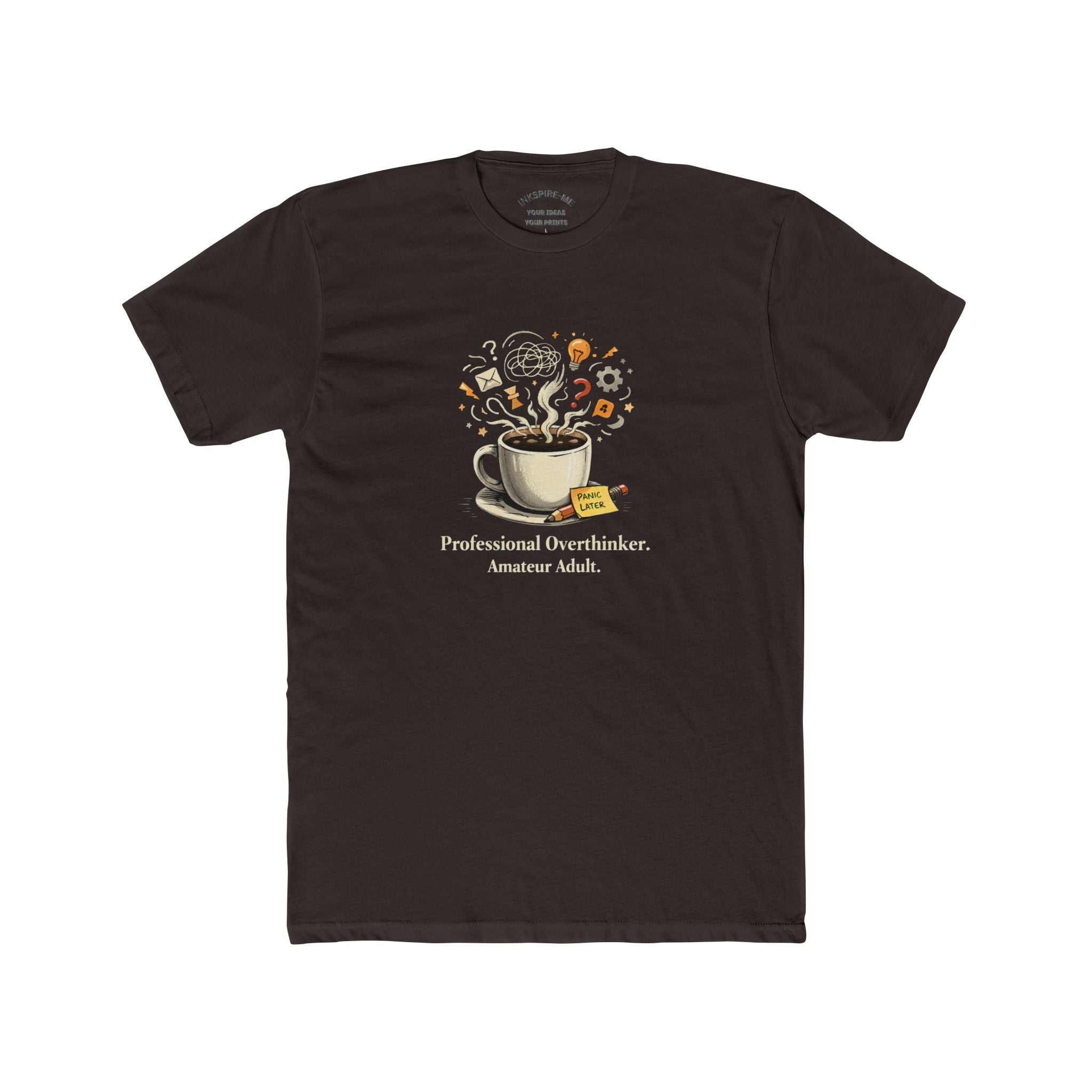 Professional Overthinker T‑Shirt – Coffee & Ideas Graphic Tee for Thoughtful Souls | Soft Cotton Crew